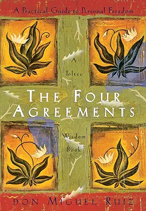 The Four Agreements Don Miguel Ruiz