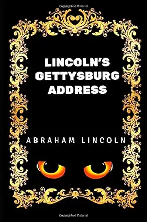 The Gettysburg Address Abraham Lincoln