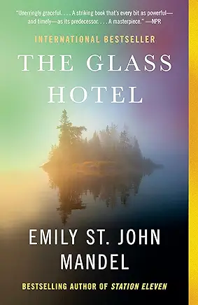 The Glass Hotel Emily St. John Mandel