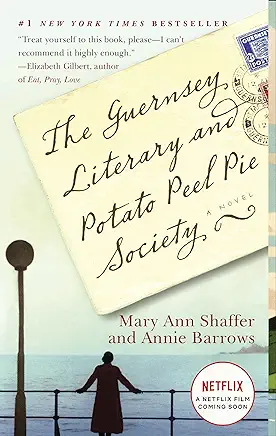 The Guernsey Literary and Potato Peel Pie Society Ann Shaffer