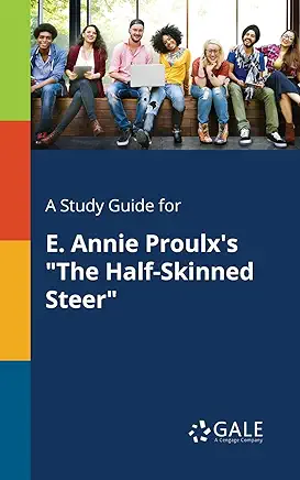 The Half-Skinned Steer Annie Proulx