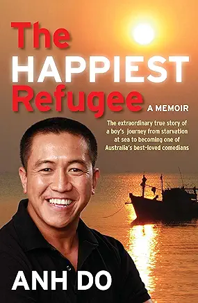 The Happiest Refugee Anh Do