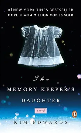 The Memory Keeper’s Daughter Kim Edwards