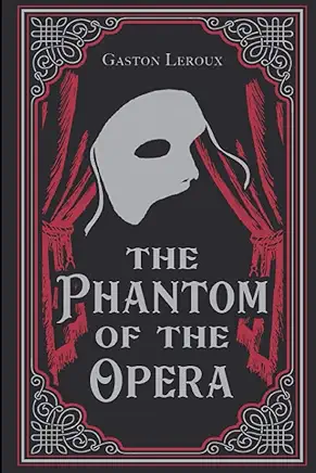 The Phantom of the Opera Gaston Leroux