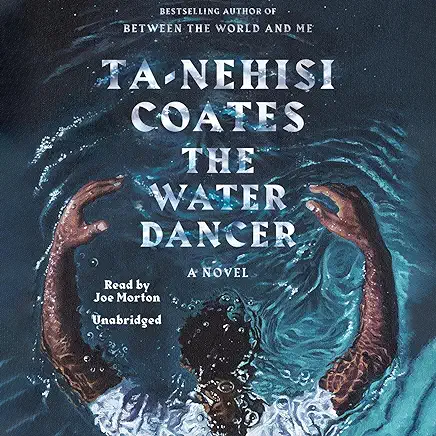 The Water Dancer Ta-Nehisi Coates