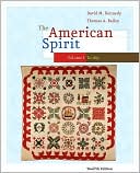 The American Spirit: United States History as Seen by Contemporaries, Volume I 12th Edition David M. Kennedy, Thomas A. Bailey