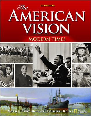 The American Vision: Modern Times 1st Edition Alan Brinkley, Albert S. Broussard, Donald A. Ritchie, James M. McPherson, Joyce Appleby