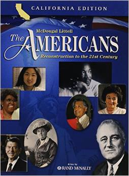 The Americans: Reconstruction to the 21st Century, California Edition 1st Edition Gerald A. Danzer, J. Jorge Klor de Alva, Larry S. Krieger, Louis E. Wilson, Nancy Woloch