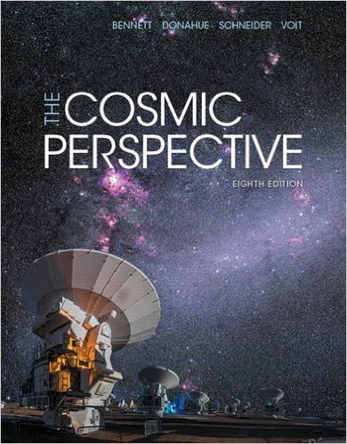 The Cosmic Perspective 8th Edition Jeffrey O. Bennett, Mark Voit, Megan O. Donahue, Nicholas O. Schneider