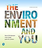 The Environment and You 3rd Edition Justin Juliana, Lissa Leege, Norm Christensen