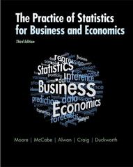 The Practice of Statistics for Business and Economics 3rd Edition Bruce Craig, David Moore, George McCabe, Layth C. Alwan, William M. Duckworth