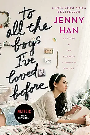 To All the Boys I’ve Loved Before Jenny Han