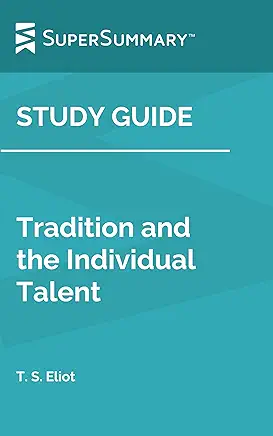 Tradition and the Individual Talent T. S. Eliot