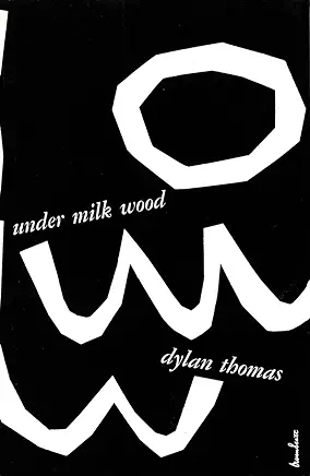 Under Milk Wood Dylan Thomas