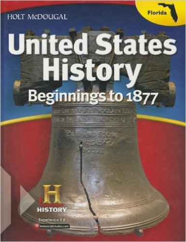 United States History: Beginnings to 1877, Florida Edition 1st Edition Deborah Gray White, William Deverell