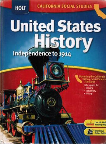 United States History: Independence to 1914, California Edition 1st Edition Deborah Gray White, William Deverell