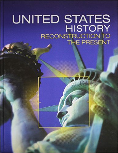 United States History: Reconstruction to the Present 1st Edition Alan Taylor, Emma J. Lapsansky-Werner, Michael Roberts, Peter B. Levy