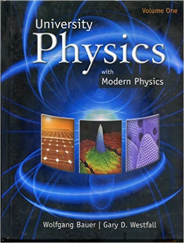 University Physics, Volume 1 (Chapters 1-20) 1st Edition Gary Duane Westfall, Gary Westfall, Wolfgang W. Bauer