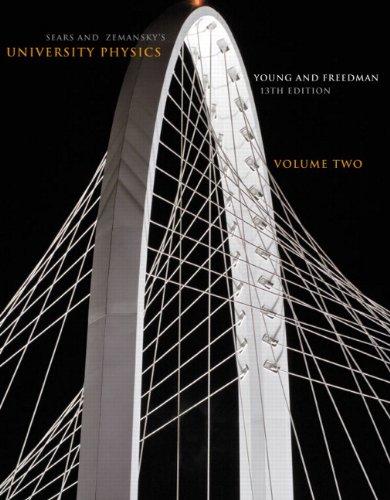 University Physics, Volume 2 12th Edition Hugh D. Young, Lewis Ford, Roger A. Freedman