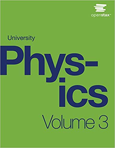 University Physics, Volume 3 1st Edition Jeff Sanny, Samuel J Ling, William Moebbs