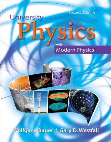 University Physics with Modern Physics 2nd Edition Gary Westfall, Wolfgang W. Bauer