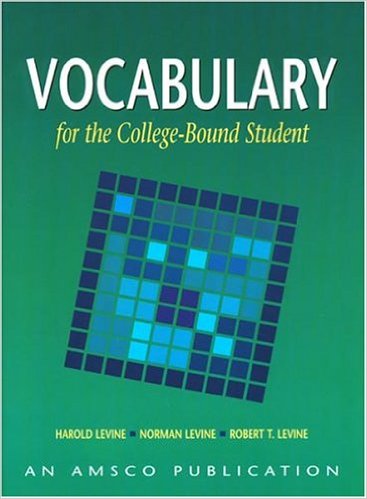 Vocabulary for the College-Bound Student 4th Edition Harold Levine, Norman Levine, Robert T. Levine