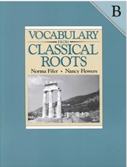 Vocabulary from Classical Roots - B 1st Edition Nancy Flowers, Norma Fifer