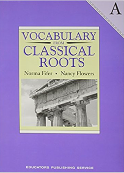 Vocabulary from Classical Roots: A 1st Edition Nancy Flowers, Norma Fifer