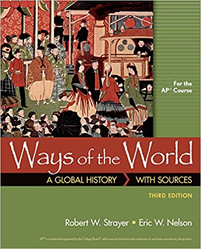 Ways of the World: A Global History 3rd Edition Robert W. Strayer