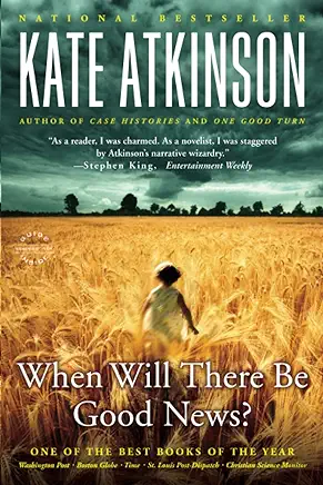 When Will There Be Good News? Kate Atkinson