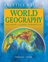 World Geography: Building a Global Perspective 1st Edition Celeste Fraser, Thomas J. Baerwald