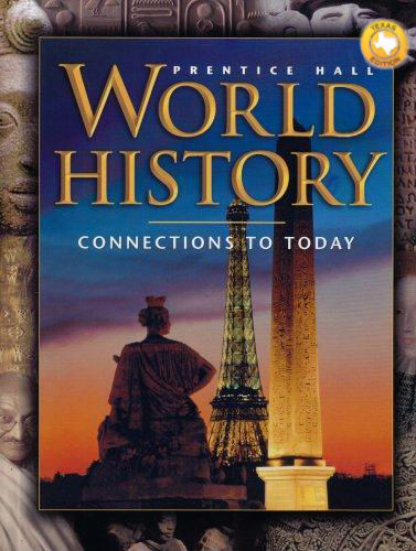 World History: Connections to Today, Texas Edition 1st Edition Anthony Esler, Elisabeth Gaynor Ellis