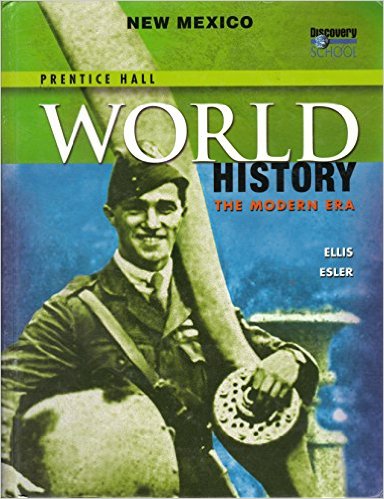 World History: The Modern Era, New Mexico Edition  Anthony Esler, Elisabeth Gaynor Ellis