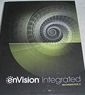 enVisionAGA Integrated Mathematics II 2019 Student Edition 1st Edition Savvas Learning Co