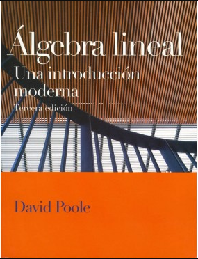 Álgebra lineal: Una Introducción Moderna 3rd Edition David Poole