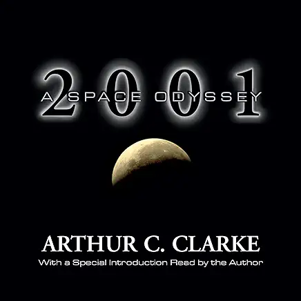 2001: A Space Odyssey Arthur C. Clarke