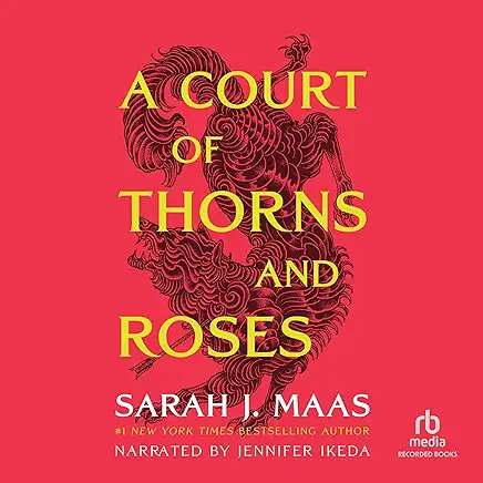 A Court of Thorns and Roses Sarah J. Maas