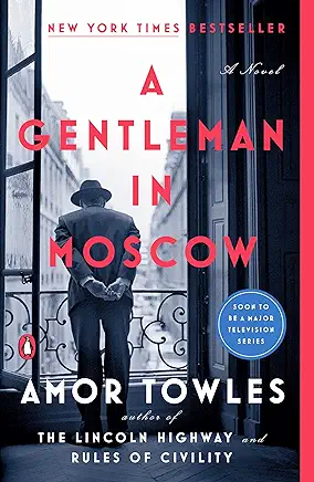 A Gentleman in Moscow Amor Towles