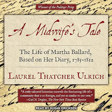 A Midwife's Tale Laurel Thatcher Ulrich