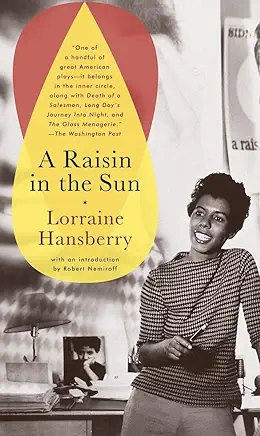 A Raisin in the Sun Lorraine Hansberry