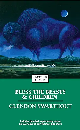 Bless the Beasts and Children Glendon Swarthout