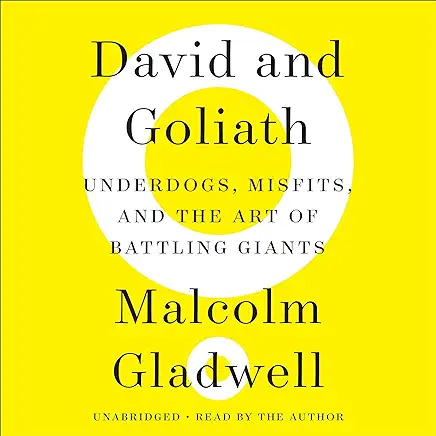 David and Goliath Malcolm Gladwell