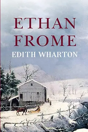 Ethan Frome Edith Wharton