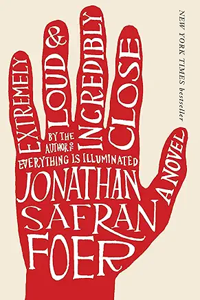 Extremely Loud and Incredibly Close Jonathan Safran Foer