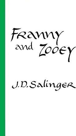 Franny and Zooey J. D. Salinger