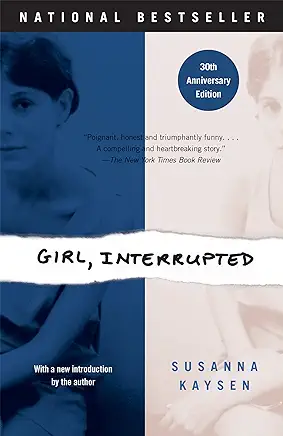 Girl, Interrupted Susanna Kaysen