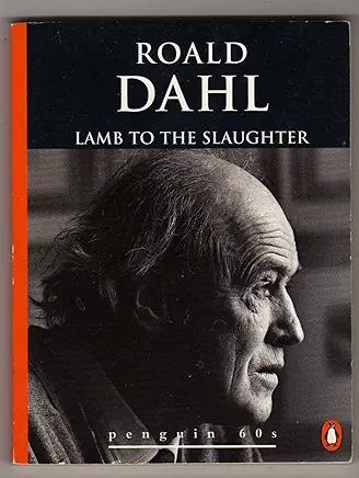 Lamb to the Slaughter Roald Dahl