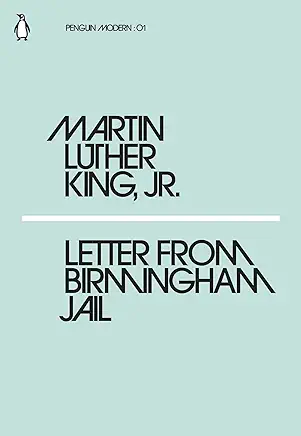 Letter from Birmingham Jail Martin Luther King, Jr