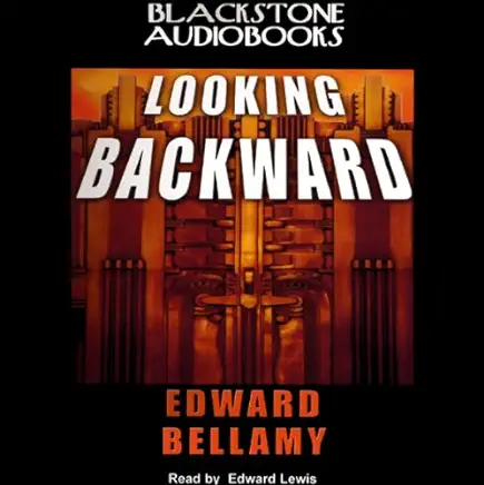 Looking Backward Edward Bellamy