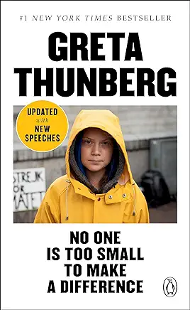 No One Is too Small to Make a Difference Greta Thunberg